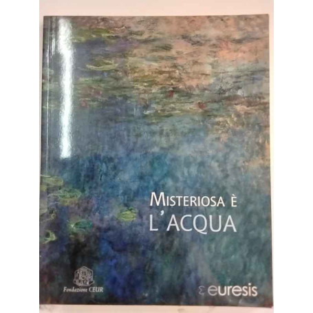 Misteriosa è l'acqua