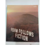 Form follows fiction. Forma e finzione nell'arte di oggi.