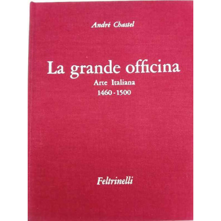 La grande officina. Arte italiana 1460-1500