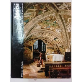 Assisi. Il mondo mistico di San Francesco