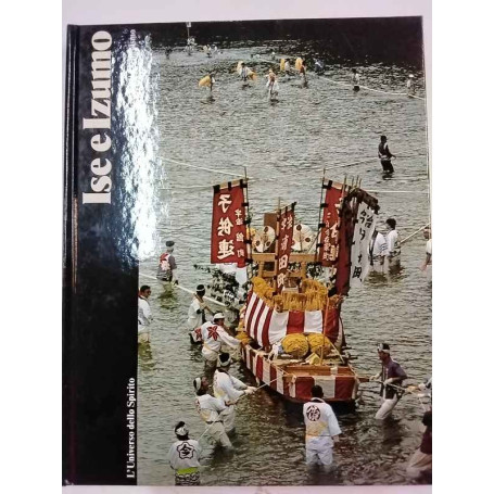 Ise e Izumo. I santuari dello scintoismo