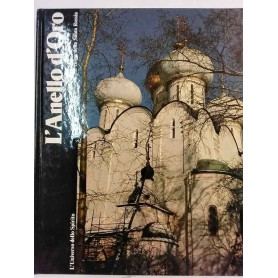 L'Anello d'oro. Il cuore della Santa Russia