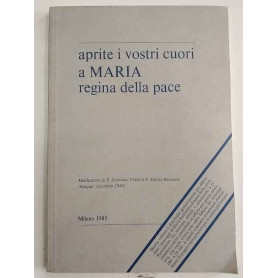 Aprite i vostri cuori a Maria regina della pace