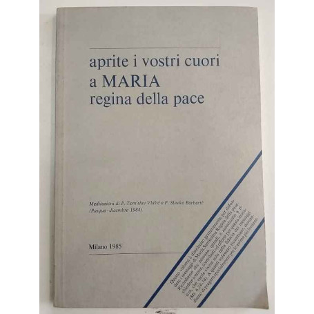 Aprite i vostri cuori a Maria regina della pace