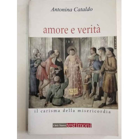 Amore e verità. Il carisma della misericordia.