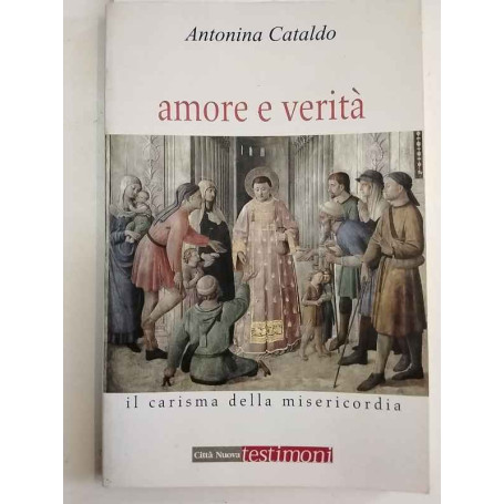 Amore e verità. Il carisma della misericordia.