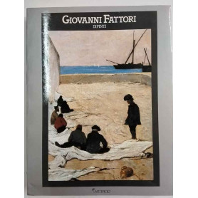 Giovanni Fattori. Dipinti.1854-1906.