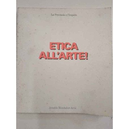 Etica all'arte! La provincia e l'impero.