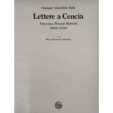 Lettere a Cencia. Volume primo