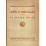 Jeux et miracles pour le peuple fidèle