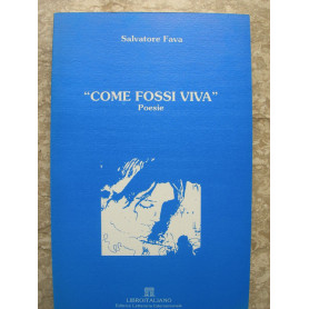 Come fossi viva