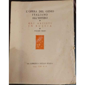 L'opera del genio italiano all'estero - Gli artisti in Russia. Volume terzo.