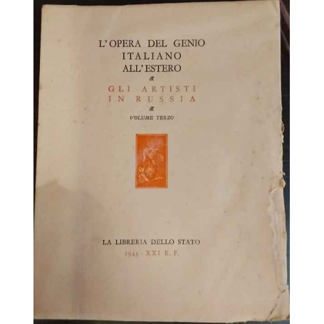 L'opera del genio italiano all'estero - Gli artisti in Russia. Volume terzo.
