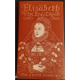 Königin Elisabeth von England und ihre Zeit