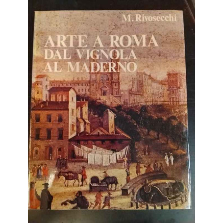 Arte a Roma dal Vignola al Maderno.