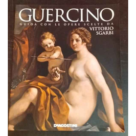 Guercino. Guida con le opere scelte da Vittorio Sgarbi.
