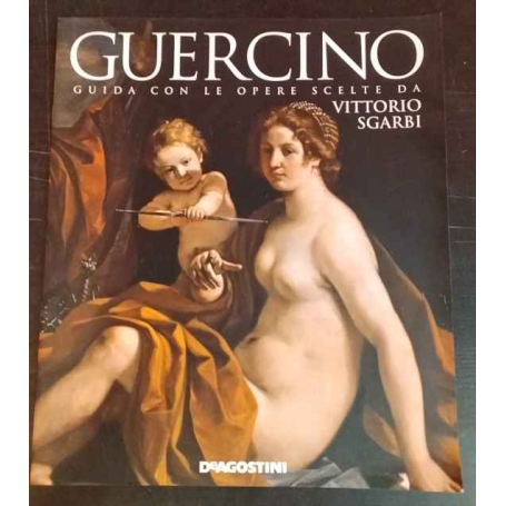 Guercino. Guida con le opere scelte da Vittorio Sgarbi.