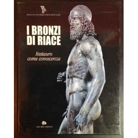 I bronzi di Riace. Restauro come conoscenza. 2 volumi + tavole.