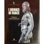 I bronzi di Riace. Restauro come conoscenza. 2 volumi + tavole.
