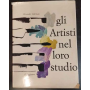 Gli artisti nel loro studio