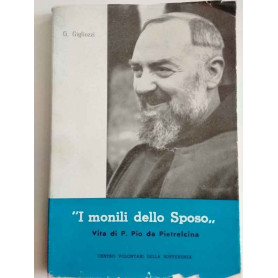 I monili dello sposo: vita di p. Pio da Pietrelcina