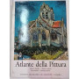 Atlante della pittura - Maestri olandesi maestri tedeschi impressionisti e postimpressionisti