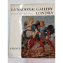 La National Gallery. Londra.