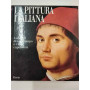 La pittura italiana. I maestri di ogni tempo e i loro capolavori.