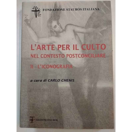 L'ARTE PER IL CULTO NEL CONTESTO POSTCONCILIARE – II – L'ICONOGRAFIA