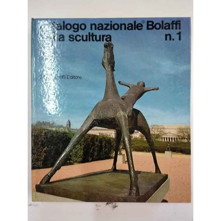 Catalogo nazionale Bolaffi della scultura n. 1