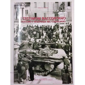 I testimoni raccontano Fascismo e Resistenza