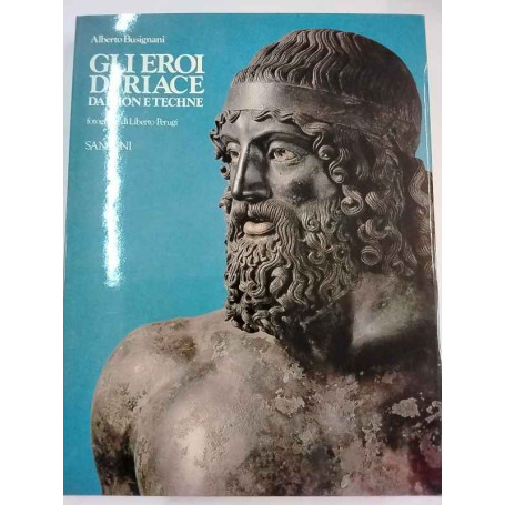 Gli eroi di Riace. Daimon e Techne