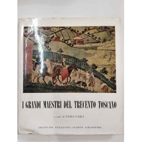 I grandi maestri del Trecento toscano