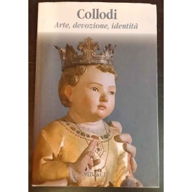 Collodi. Arte devozione identità