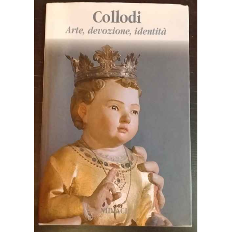 Collodi. Arte devozione identità