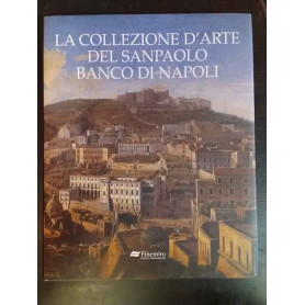 La collezione d'arte del Sanpaolo Banco di Napoli