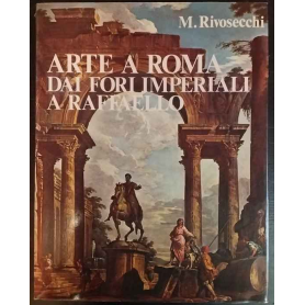 Arte a Roma. Dai fori imperiali a Raffaello