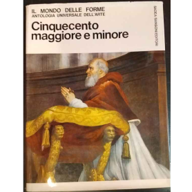 Cinquecento maggiore e minore - Il mondo delle forme