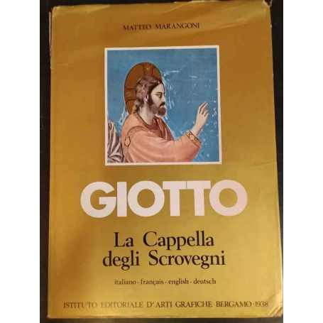 Giotto. La Cappella degli Scrovegni