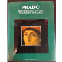 Prado. I maestri della pittura nel museo di Madrid
