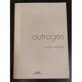 Riccardo Bergamini : Outrages