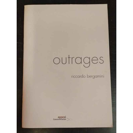 Riccardo Bergamini : Outrages