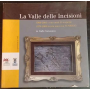 La Valle delle incisioni: 1909-2009 cento anni di scoperte 1979-2009 trenta anni con l'UNESCO in Valle Camonica Brescia