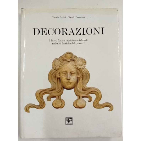 Decorazioni. Il ferro fuso e la pietra artificiale nelle Folloniche del passato.
