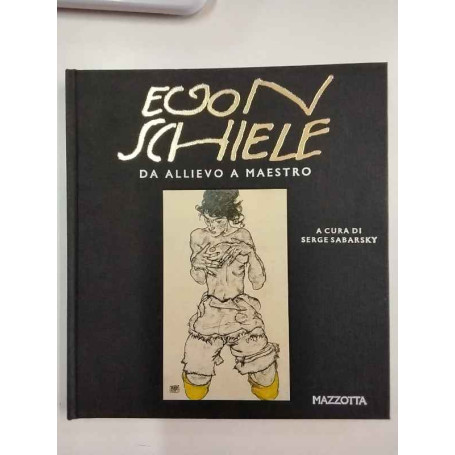 Egon Schiele. Da allievo a maestro