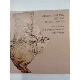 Disegni genovesi dal XVI al XVIII secolo. Dalle collezioni del Gabinetto Nazionale delle Stampe.
