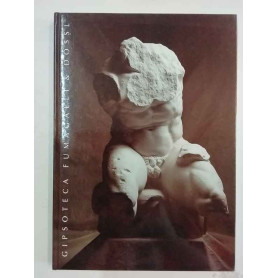 Catalogo della gipsoteca: i calchi in gesso e la formatura in arte