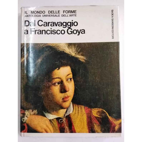 Dal Caravaggio a Francisco Goya