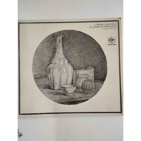 L'opera grafica di Giorgio Morandi. 48 incisioni dal 1912 al 1961