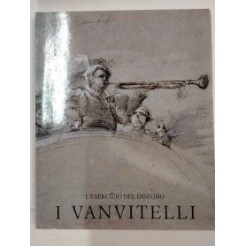 L'Esercizio del disegno. I vanvitelli